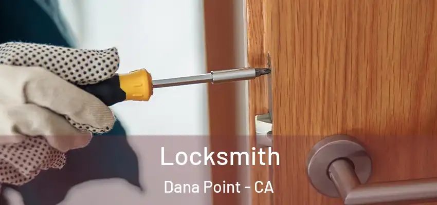  Locksmith Dana Point - CA
